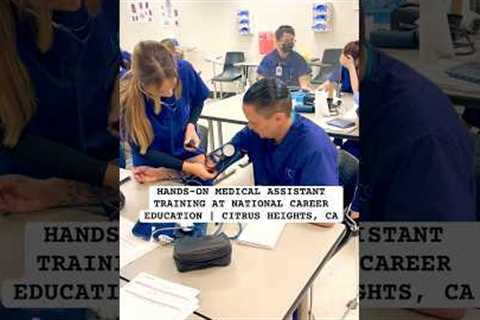 Hands-On Medical Assistant Training at National Career Education | Citrus Heights, CA