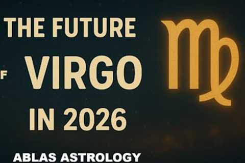 Virgo in 2026 will lighter and more determined to advance quite securely into a promising future