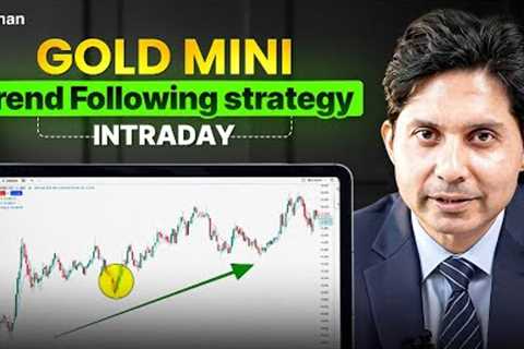 How to Trade Intraday Gold Mini: Trend Following Strategy &amp; Technical Setup | Dhan