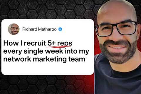 How To Recruit 5 Reps Every Week In Any Network Marketing Company