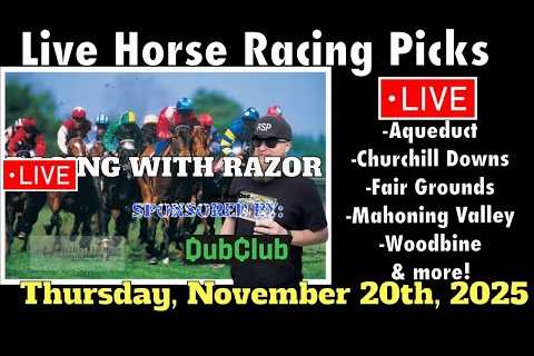 LIVE Horse Racing | Aqueduct | Churchill Downs | Fair Grounds &amp; more 11/20/25!