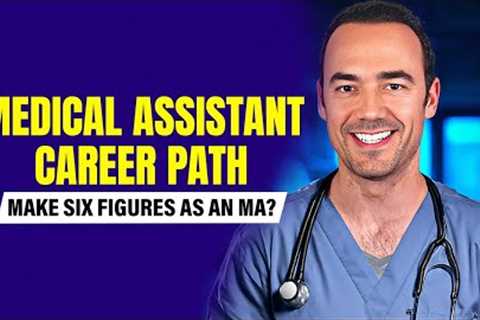 5 Medical Assistant Career Paths That Could Pay $80K+