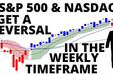 Stock Market CRASH:  The S&amp;P 500 &amp; NASDAQ 100 Get a Reversal in the Weekly Timeframe