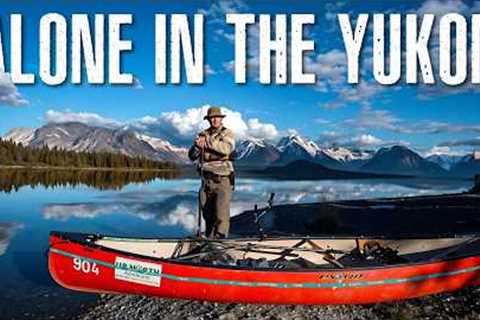 7-Days Alone in the Yukon Wilderness - Solo Camping, Fly Fishing, Wolves &amp; Whitewater