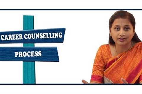 Career Counselling Process