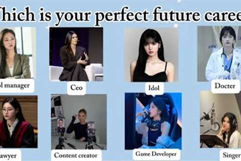 which is your perfect future career? ✨ 