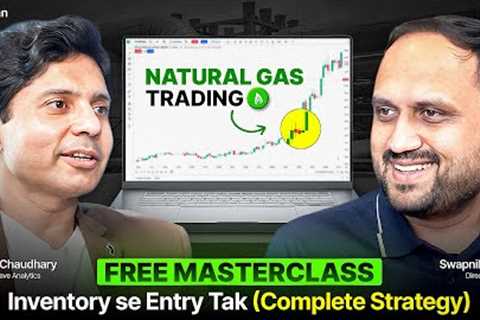 Natural Gas Trading (FREE Masterclass) | 37 Minutes That Changes Your Commodity Game