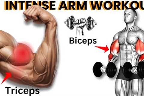 Intense Arm Workout with Dumbbells, Exercises for Stronger Arms