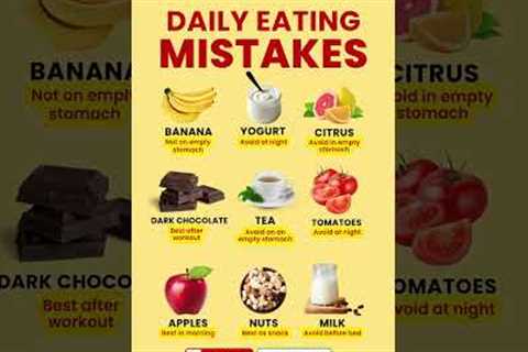 😲Eating MISTAKES You're Making! Avoid Food eating wrongly! #healthyfood