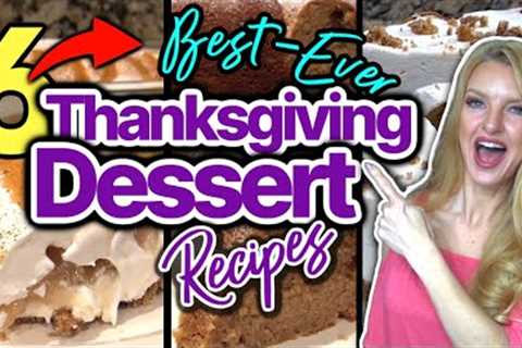 6 Best-Ever DESSERT RECIPES you Must Try for THANKSGIVING!