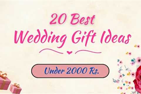 Top 20 Best Marriage Gifts For Under Rs 2000 | Wedding Gifts Under ₹ 2000 | Under ₹2000 Gift items