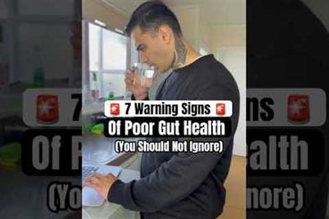 7 Warning Signs Of Poor Gut Health (DO NOT IGNORE)