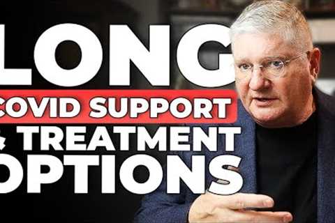 New Study: LONG COVID Treatment, Diagnosis, and Recovery