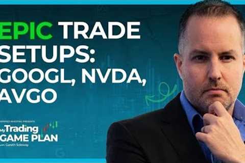Market Forecast: Stocks, Gold, Bitcoin As GOOGL Tops, NVDA Drops, Here Are The Trades