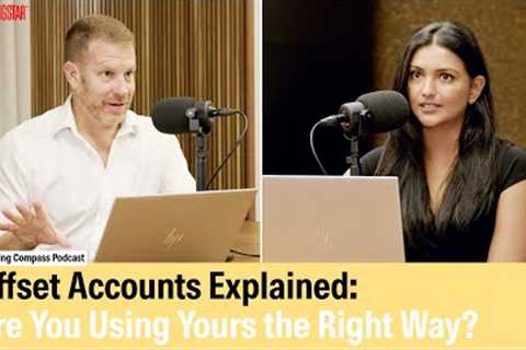 Offset Accounts Explained: Are You Using Yours the Right Way?