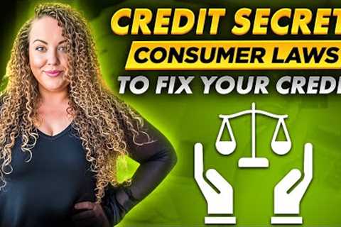 Credit Repair Secrets: Consumer Laws To Fix Your Credit (2025)