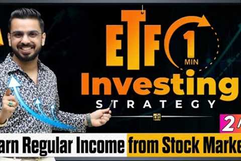 ETF Investment Strategy | Make Regular Income from Stock Market