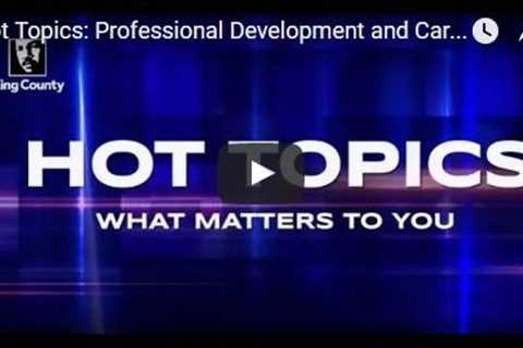 Hot Topics: Professional Development and Career Growth