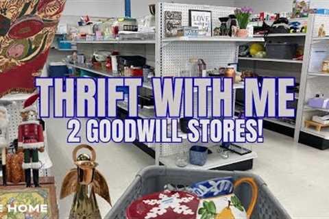 *NEW* Thrift with Me at 2 GOODWILL Stores/ IN-STORE Thrifting for HOME DECOR + HAUL/ Vintage Finds