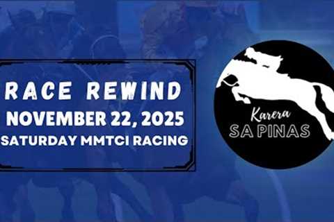 MMTCI RACE REWIND | NOVEMBER 22, 2025 | SATURDAY MMTCI RACING | Karera Sa Pinas