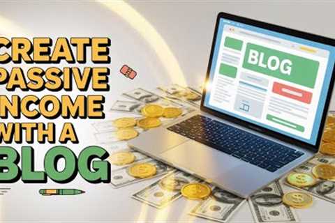 Make Money Blogging: The Ultimate Guide to Passive Income