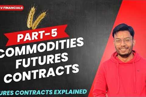 Commodities Futures Contracts | Everything you need to Know | commodity trading for beginners |