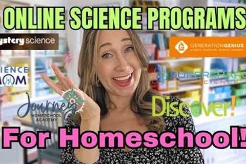 HOMESCHOOL SCIENCE CURRICULUM - 10 Best Online Science Programs for 2024!