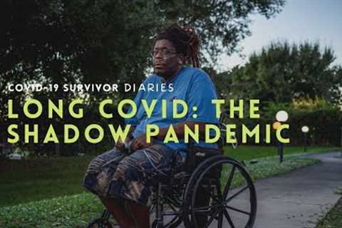 Long Covid: The Shadow Pandemic  | Covid-19 Survivor Diaries Episode 2