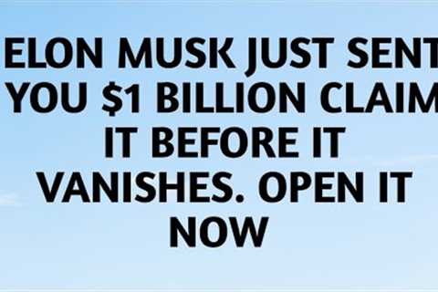 📃ELON MUSK JUST SENT YOU $1 BILLION CLAIM IT BEFORE IT VANISHES.