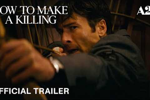 How to Make a Killing | Official Trailer HD | A24