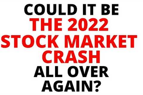 Could the Stock Market be Repeating What Happen Just Before the 2022 Stock Market CRASH?