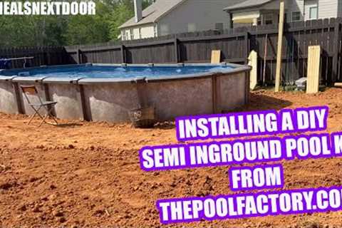 Installing a DIY Semi In Ground Pool | The Pool Factory