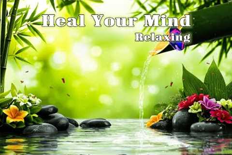 Relaxing Healing Music 🌿 Reduce Stress, Calm Anxiety & Improve Inner Peace