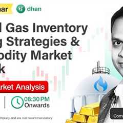 Natural Gas Inventory Trading Strategies & Commodity Market Outlook