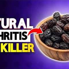 Eat THESE 3 Dry Fruits Daily to ELIMINATE Arthritis Pain Naturally | Arthritis Health
