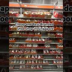 Cheap and Best Branded Shoe shop in Singapore