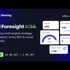 SEO Foresight 2026: Aligning multi-engine strategy, LLM search, entity SEO & social discovery