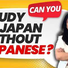 Study in Japan Without Japanese Language-The Shocking Truth