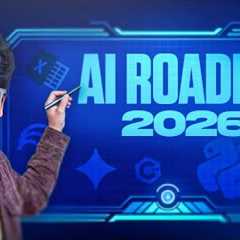 How To Learn AI in 2026 | Everything You Need To Know