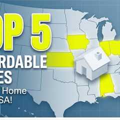 Top 5 Affordable States to Buy a Home in the USA!