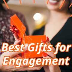 Engagement Gift Ideas || Best Gifts for Engagement |