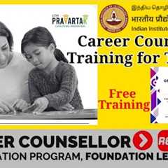 Free Career Counseling Training for Teachers IIT Madras Pravarta Bodhbridge #careercounseling #iitm 