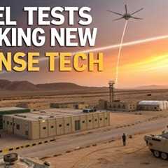 Israel testing new military technology shocking defense update