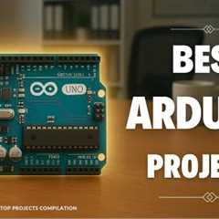 Top 15 Arduino Projects of 2025!