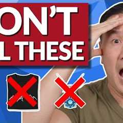 The 7 WORST Products To Sell Online If You Want To Make Money Now