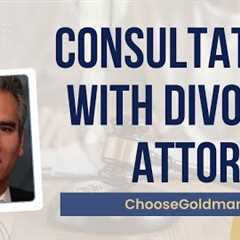 What Happens During An Initial Consultation With A Divorce Lawyer - ChooseGoldman.com