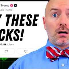 BREAKING: Trump Buying These 10 Stocks Now