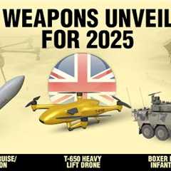 All New UK Weapons Unveiled for 2025