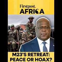 Dr Congo | M23's Retreat: Peace or Hoax? | Firstpost Africa | N18G