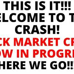 This Is It!!!  Stock Market CRASH Now in Progress